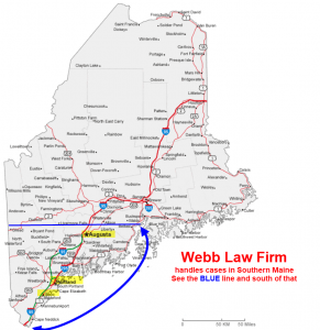 Map of Maine showing Webb Law Firm service area in Southern Maine, highlighted by blue boundary line south of Augusta and Portland.