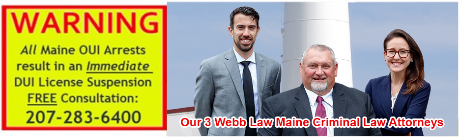 Maine OUI lawyers John Webb, Vincent LoConte, and Nicole Williamson handle drunk driving cases in Saco and Portland Maine.