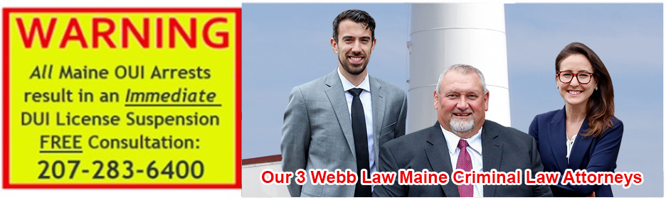 Portland ME DUI lawyers John Webb, Vincent LoConte, and Bailey Lemieux are ready to defend you against drunk driving charges in Soutrhern Maine. Call us now. The initial lawyer advise is FREE, to help protect your ability to drive. 207-283-6400.