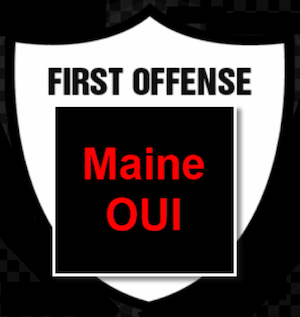 First Offense - Maine OUI