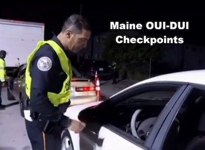 Maine OUI-DUI Checkpoints